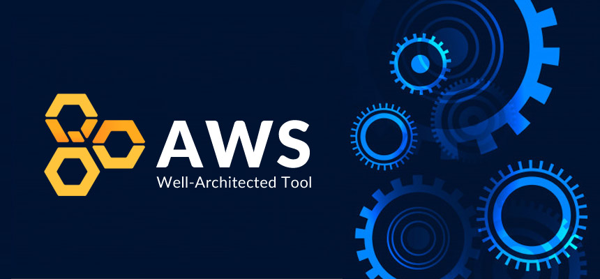 AWS Well-Architected Toolとは？