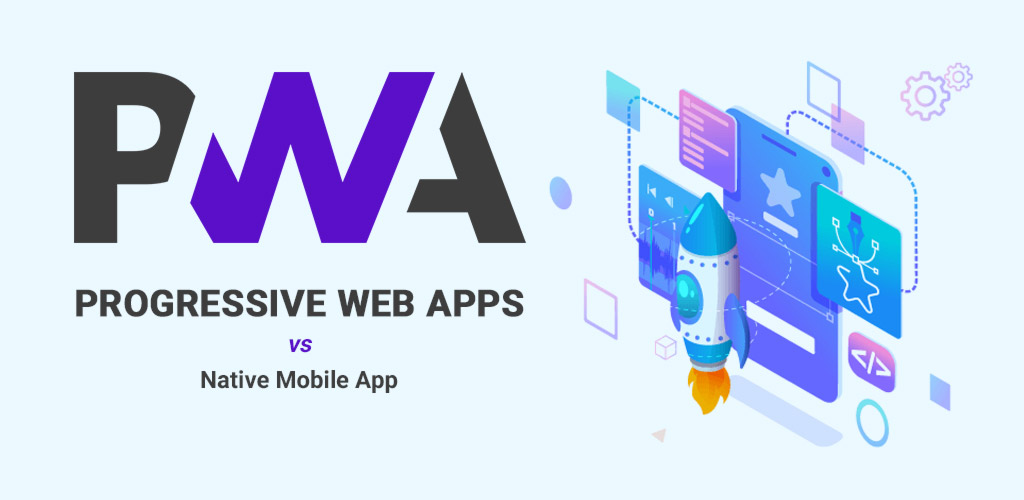 Tìm hiểu Progressive Web Apps là gì?