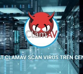 Hướng dẫn càI đặt Clamav scan virus trên Centos 7