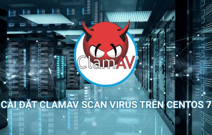 Hướng dẫn càI đặt Clamav scan virus trên Centos 7