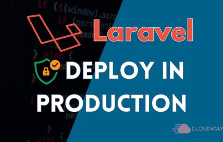 Một số thiết lập cần thiết trước khi deploy ứng dụng Laravel lên môi trường production